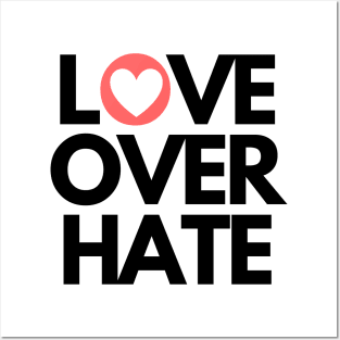 Love over hate Posters and Art